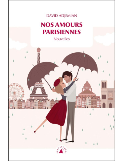 NOS AMOURS PARISIENNES - NOUVELLES