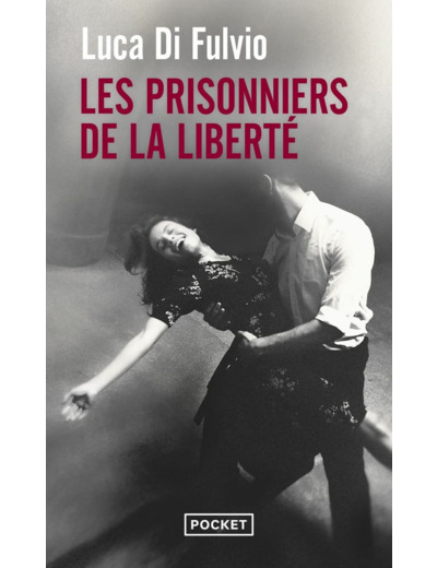 LES PRISONNIERS DE LA LIBERTE