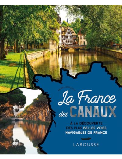 LA FRANCE DES CANAUX