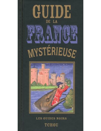 GUIDE DE LA FRANCE MYSTERIEUSE