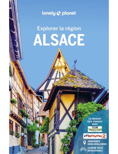 ALSACE - EXPLORER LA REGION 4ED