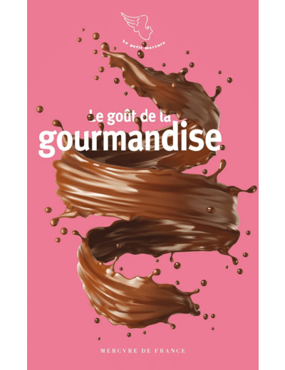 LE GOUT DE LA GOURMANDISE