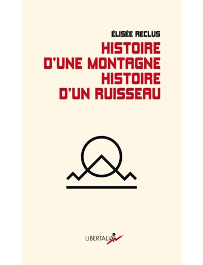 HISTOIRE D UNE MONTAGNE. HISTOIRE D UN RUISSEAU