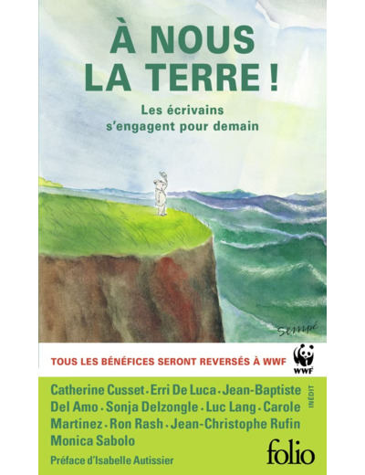 A NOUS LA TERRE ! - LES ECRIVAINS S'ENGAGENT POUR DEMAIN