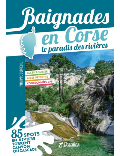 BAIGNADES EN CORSE LE PARADIS DES RIVIERES