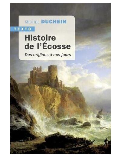 HISTOIRE DE L'ECOSSE - DES ORIGINES A NOS JOURS