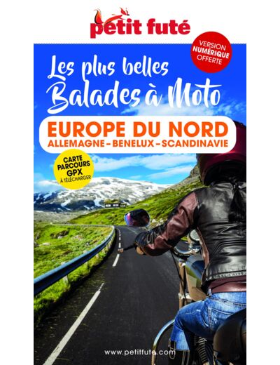 BALADES A MOTO EUROPE DU NORD 2023 PETIT FUTE - ALLEMAGNE-BENELUX-SCANDINAVIE