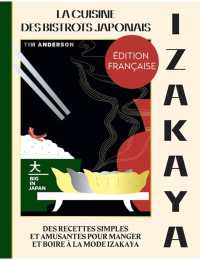 IZAKAYA - LA CUISINE DES BISTROTS JAPONAIS