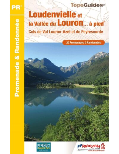 LOUDENVIELLE ET LA VALLEE DU LOURON A PIED - COLS DE VAL LOURON-AZET ET DE PEYRESOURDE