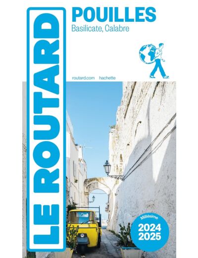 GUIDE DU ROUTARD LES POUILLES 2024/25 - MATERA, CALABRE