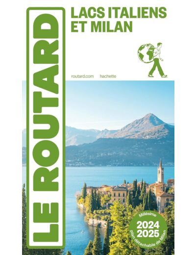 GUIDE DU ROUTARD LACS ITALIENS ET MILAN 2024/25