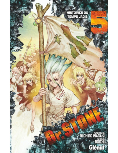 DR. STONE - TOME 05 - HISTOIRES DU TEMPS JADIS