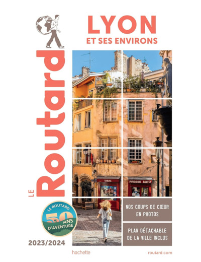 GUIDE DU ROUTARD LYON ET SES ENVIRONS 2023/24