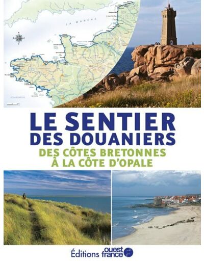 LE SENTIER DES DOUANIERS - DES COTES BRETONNES A LA COTES D'OPALE