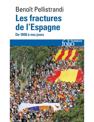 LES FRACTURES DE L'ESPAGNE - DE 1808 A NOS JOURS