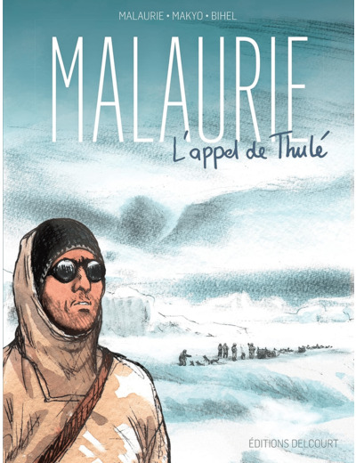 MALAURIE, L'APPEL DE THULE - ONE-SHOT - MALAURIE, L'APPEL DE THULE