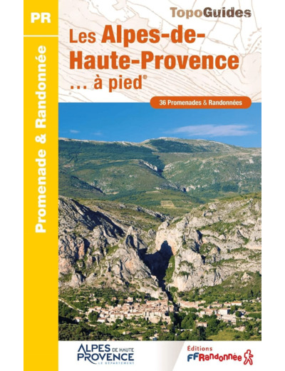 LES ALPES-DE-HAUTE-PROVENCE... A PIED