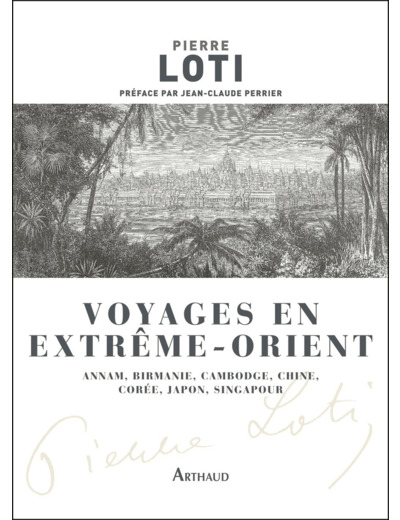 VOYAGES EN EXTREME-ORIENT - ANNAM, BIRMANIE, CAMBODGE, CHINE, COREE, JAPON, SINGAPOUR