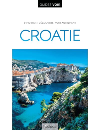 GUIDE VOIR CROATIE