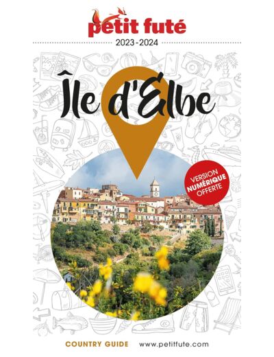 GUIDE ILE D'ELBE 2023 PETIT FUTE