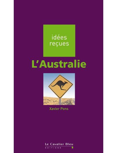 L'AUSTRALIE - IDEES RECUES SUR L'AUSTRALIE