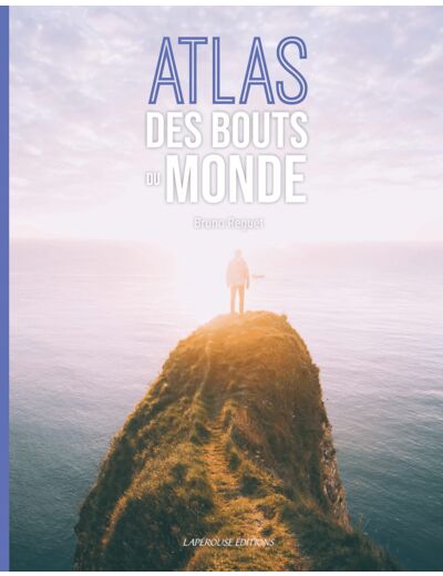 ATLAS DES BOUTS DU MONDE