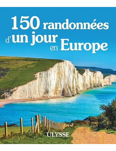 150 RANDONNEES D'UN JOUR EN EUROPE