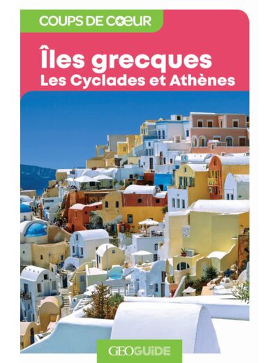 ILES GRECQUES - LES CYCLADES ET ATHENES