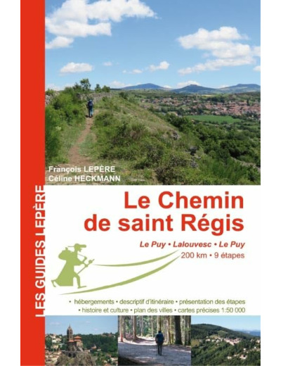 LE CHEMIN DE SAINT REGIS LE PUY - LALOUVESC - LE PUY