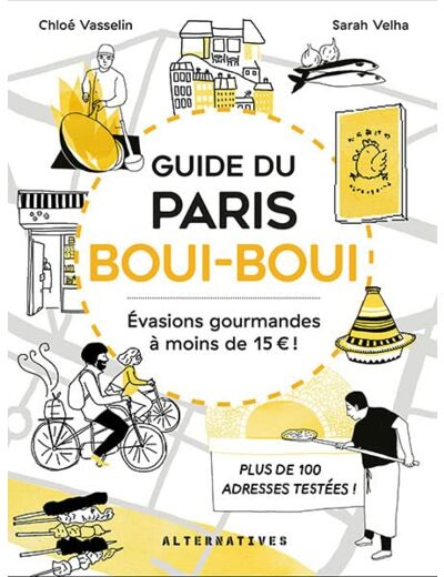 GUIDE DU PARIS BOUI-BOUI - EVASIONS GOURMANDES A MOINS DE 15