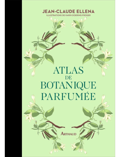 ATLAS DE BOTANIQUE PARFUMEE - VOL01