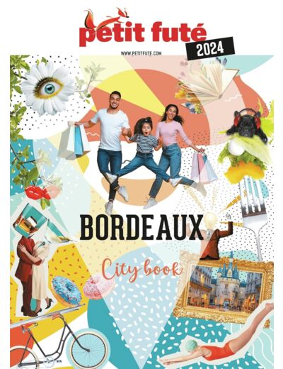 GUIDE BORDEAUX 2024 PETIT FUTE