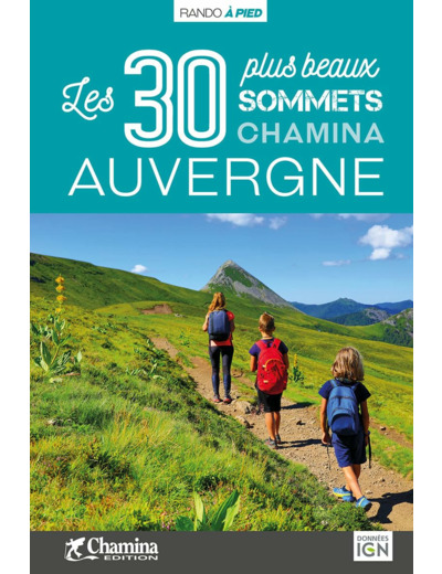 AUVERGNE LES 30 PLUS BEAUX SOMMETS