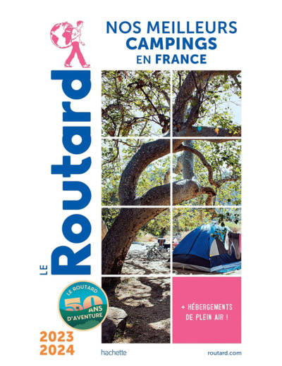 GUIDE DU ROUTARD NOS MEILLEURS CAMPINGS EN FRANCE 2023/24