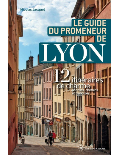 LE GUIDE DU PROMENEUR DE LYON 2018