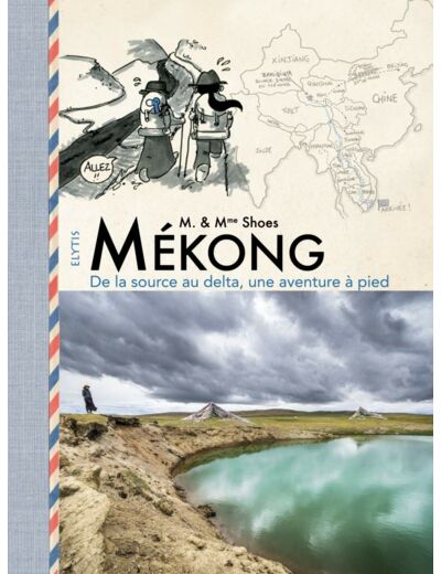 MEKONG - DE LA SOURCE AU DELTA, UNE AVENTURE A PIED