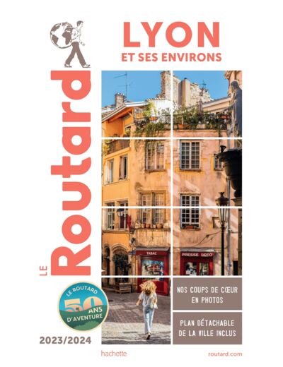 GUIDE DU ROUTARD LYON ET SES ENVIRONS 2023/24