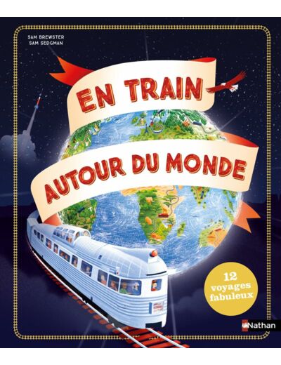 EN TRAIN AUTOUR DU MONDE