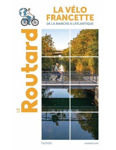 GUIDE DU ROUTARD LA VELO FRANCETTE