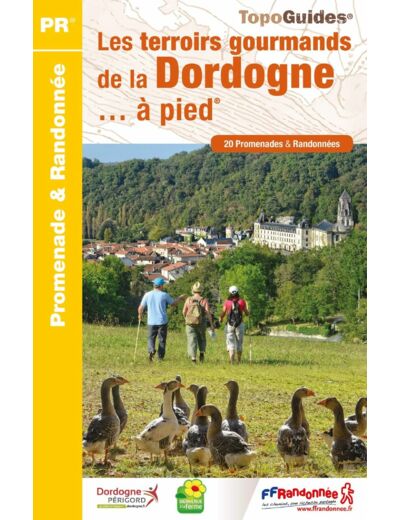 LES TERROIRS GOURMANDS DE LA DORDOGNE... A PIED - D241