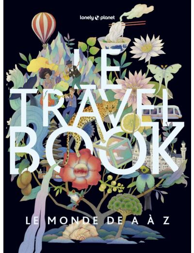 LE TRAVEL BOOK 2 - LE MONDE DE A A Z