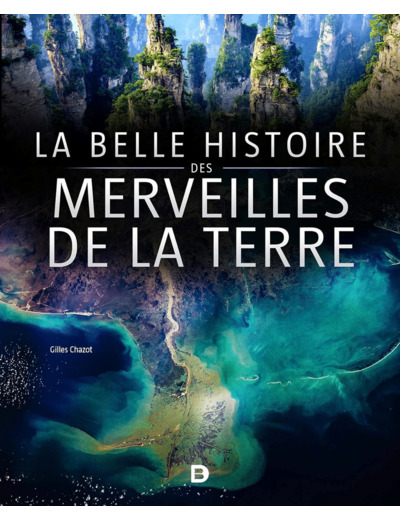 LA BELLE HISTOIRE DES MERVEILLES DE LA TERRE