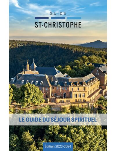 GUIDE DU SEJOUR SPIRITUEL 2023-2024 - GUIDE SAINT-CHRISTOPHE