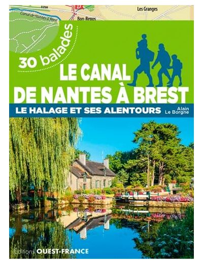 LE CANAL DE NANTES A BREST - LE HALAGE ET SES ALENTOURS - 30 BALADES