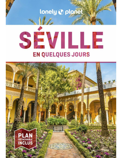 SEVILLE EN QUELQUES JOURS 4ED