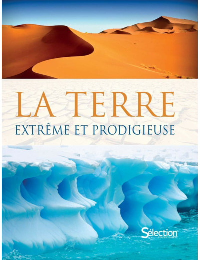 LA TERRE, EXTREME ET PRODIGIEUSE RETREF