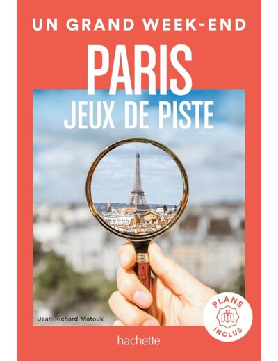 PARIS JEUX DE PISTE UN GRAND WEEK-END