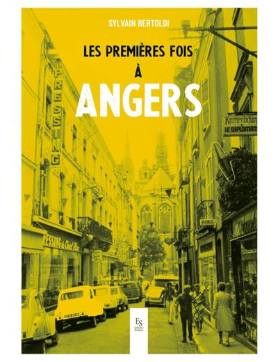 LES PREMIERES FOIS A ANGERS