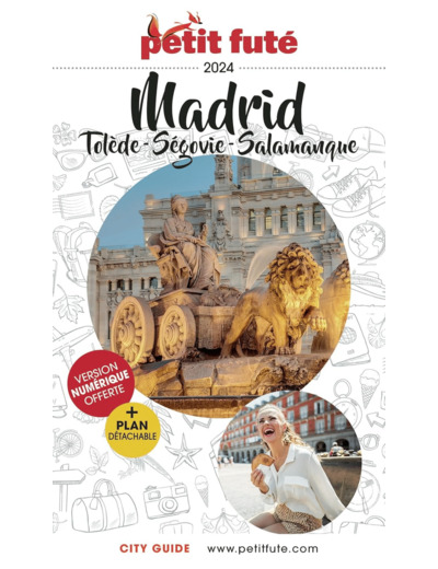 GUIDE MADRID 2024 PETIT FUTE - TOLEDE - SEGOVIE - SALAMANQUE