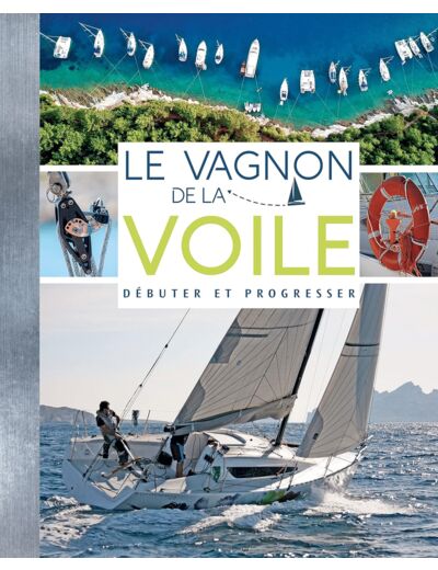 LE VAGNON DE LA VOILE DEBUTER ET PROGRESSER